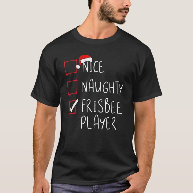 Nice Naughty Frisbee Player List Christmas Santa C T-Shirt (Front)