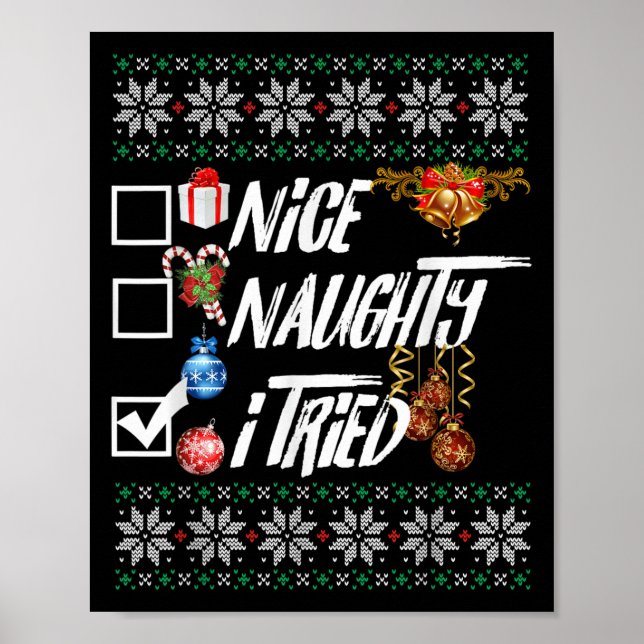 Nice Naughty Funny Christmas Xmas I Tried Graphic  Poster (Front)