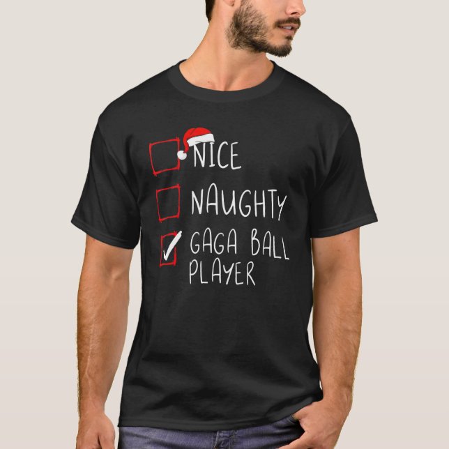 Nice Naughty Gaga Ball Player List Christmas Santa T-Shirt (Front)