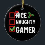Nice Naughty Gamer Christmas List Gaming Santa Ceramic Tree Decoration<br><div class="desc">Nice Naughty Gamer Christmas List Gaming Santa</div>