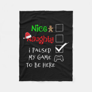 Nice Naughty Gamer I Paused My Game To Be Here Pyj Fleece Blanket