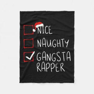 Nice Naughty Gangsta Rapper Christmas List Xmas Hi Fleece Blanket