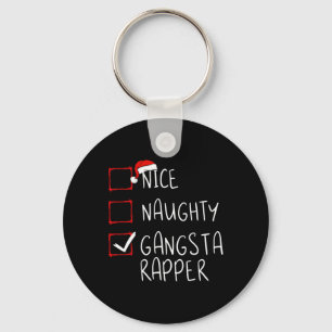 Nice Naughty Gangsta Rapper Christmas List Xmas Hi Key Ring
