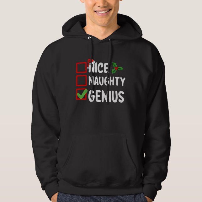 Nice Naughty Genius Christmas List Family Holiday Hoodie (Front)
