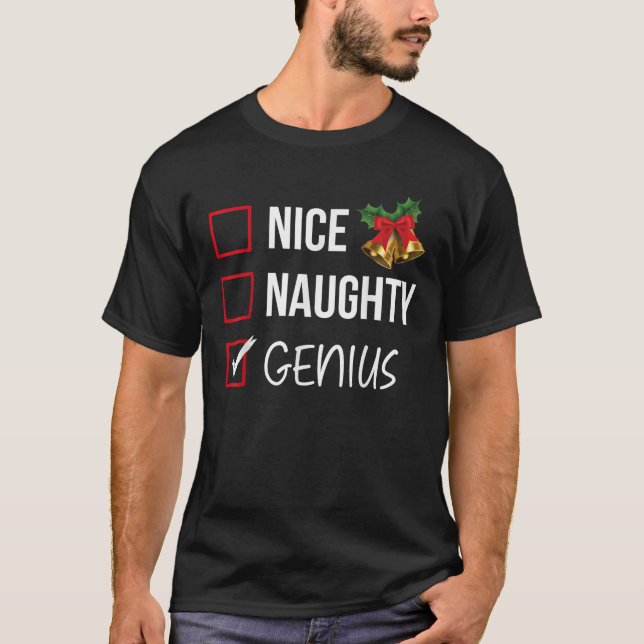 Nice Naughty Genius Christmas List Xmas Santa Clau T-Shirt (Front)