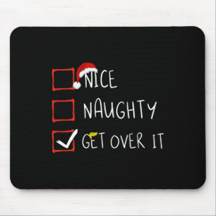 Nice Naughty Get Over It 2024 Funny Trump Won Xmas Mouse Mat