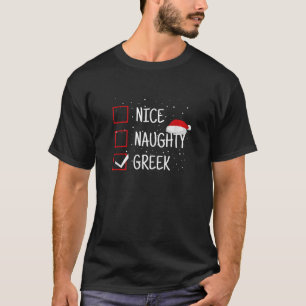 Nice Naughty Greek Christmas Checklist Funny Greec T-Shirt