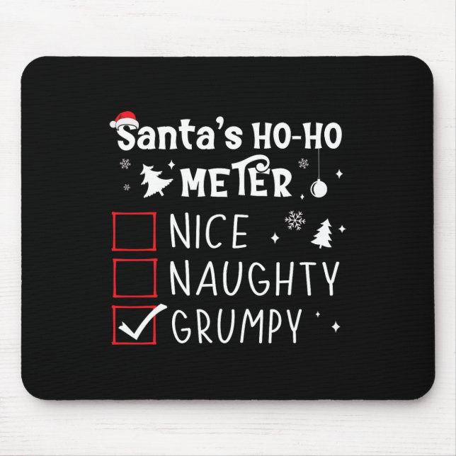 Nice Naughty Grumpy Christmas List Grumpy Santa Cl Mouse Mat (Front)