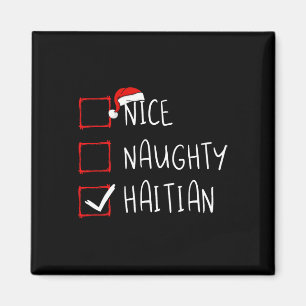 Nice Naughty Haitian Christmas Haiti Heritage Root Magnet