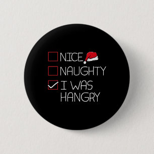 Nice Naughty Hangry Christmas Pajama Funny Humour 6 Cm Round Badge