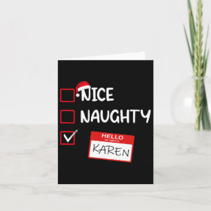 Nice Naughty Hello My Name Is Karen Santa Xmas Lis Card