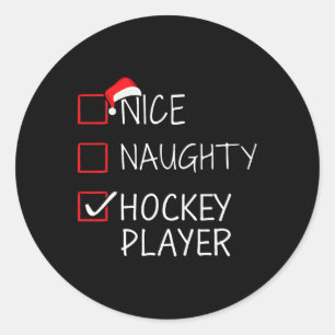 Nice Naughty Hockey Player Christmas List For Sant Classic Round Sticker
