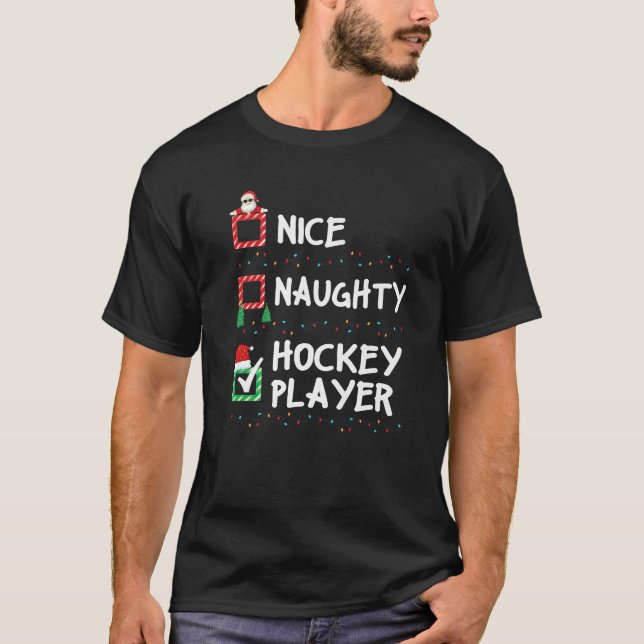 Nice Naughty Hockey Player Christmas List Xmas San T-Shirt (Front)