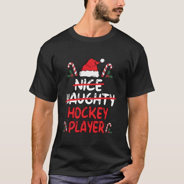 Nice Naughty Hockey Player Christmas List Xmas San T-Shirt (Front)