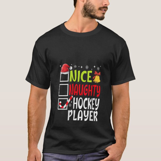 Nice Naughty Hockey Player Funny Christmas List Fa T-Shirt (Front)
