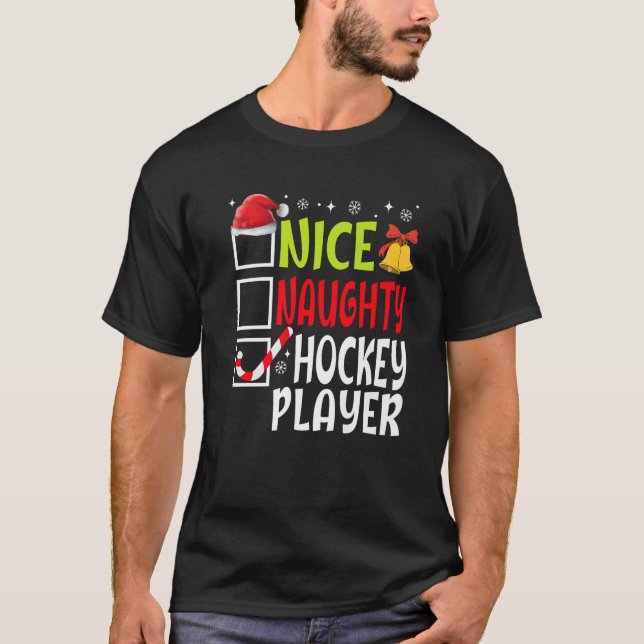 Nice Naughty Hockey Player Funny Christmas List Fa T-Shirt (Front)