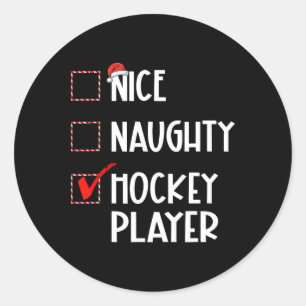 Nice Naughty Hockey Player List Christmas Santa Cl Classic Round Sticker