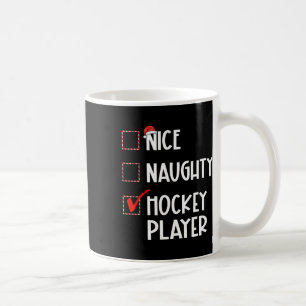 Nice Naughty Hockey Player List Christmas Santa Cl Coffee Mug