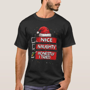 Nice Naughty Honestly I Tried Christmas List Santa T-Shirt