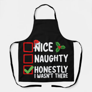 Nice Naughty Honestly I Wasn't There Christmas Apron