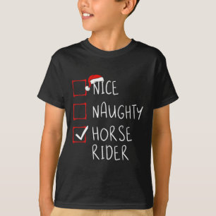 Nice Naughty Horse Rider List Christmas Santa Clau T-Shirt