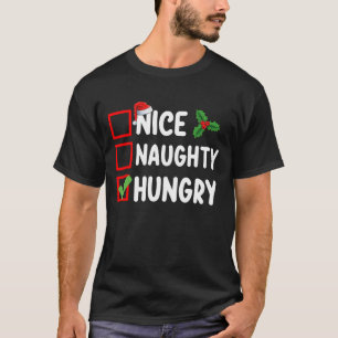 Nice Naughty Hungry Christmas List Family Holiday T-Shirt