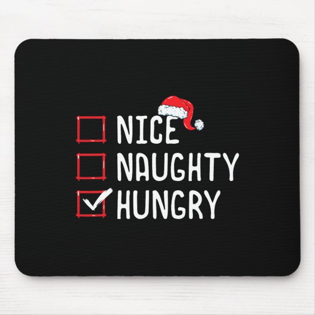 Nice Naughty Hungry Christmas List  Mouse Mat (Front)