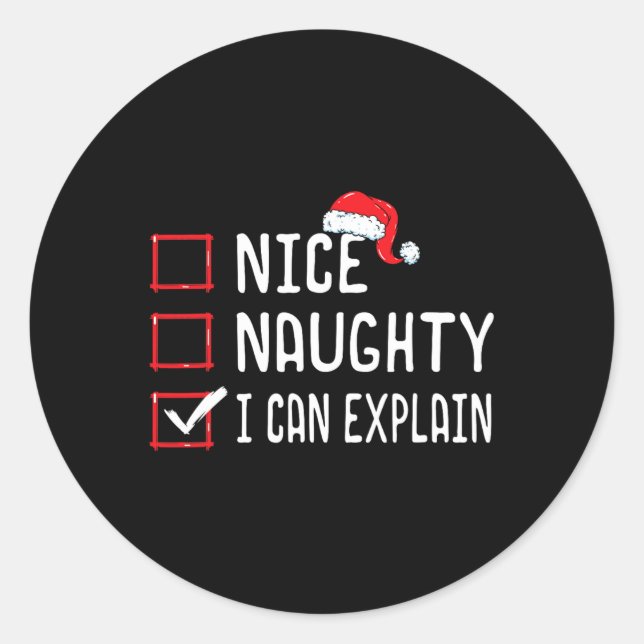 Nice Naughty I Can Explain Christmas List 1  Classic Round Sticker (Front)