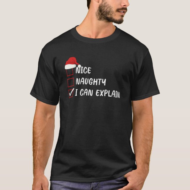 Nice Naughty I Can Explain Christmas List Family S T-Shirt (Front)