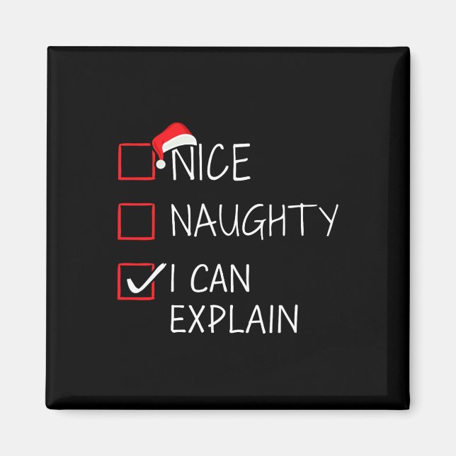 Nice Naughty I Can Explain Christmas List For Sant Magnet (Front)