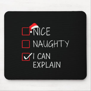 Nice Naughty I Can Explain Christmas List For Sant Mouse Mat