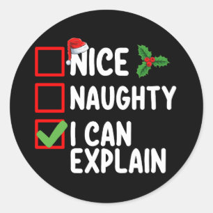 Nice Naughty I Can Explain Christmas List Holiday Classic Round Sticker