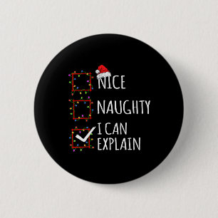 Nice Naughty I Can Explain Christmas List Santa Cl 6 Cm Round Badge
