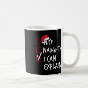 Nice Naughty I Can Explain Christmas List Santa Co Coffee Mug