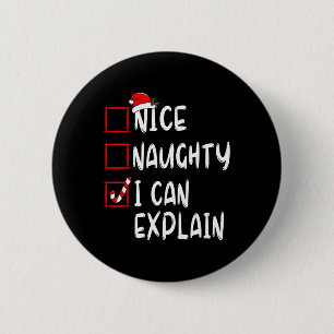 Nice Naughty I Can Explain Christmas List Xmas San 6 Cm Round Badge