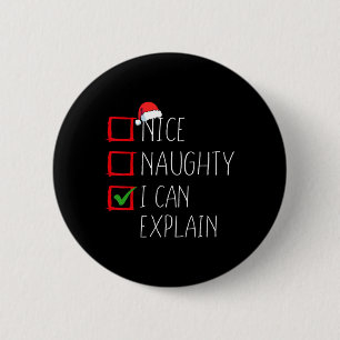 Nice Naughty I Can Explain Christmas List Xmas San 6 Cm Round Badge