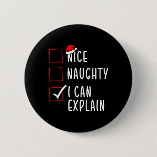 Nice Naughty I Can Explain Christmas List Xmas San 6 Cm Round Badge