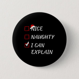 Nice Naughty I Can Explain Christmas List Xmas San 6 Cm Round Badge