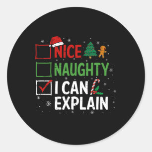 Nice Naughty I Can Explain Christmas List Xmas San Classic Round Sticker