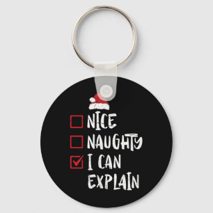 Nice Naughty I Can Explain Christmas List Xmas San Key Ring