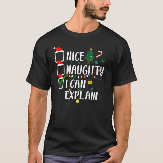 Nice Naughty I Can Explain Christmas List Xmas San T-Shirt (Front)