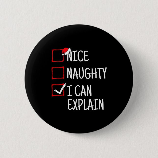 Nice Naughty I Can Explain Funny Christmas  6 Cm Round Badge (Front)