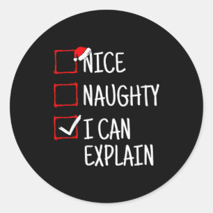 Nice Naughty I Can Explain Funny Christmas  Classic Round Sticker