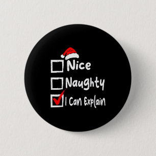 Nice Naughty I Can Explain Funny Christmas List Fa 6 Cm Round Badge