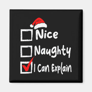 Nice Naughty I Can Explain Funny Christmas List Fa Magnet
