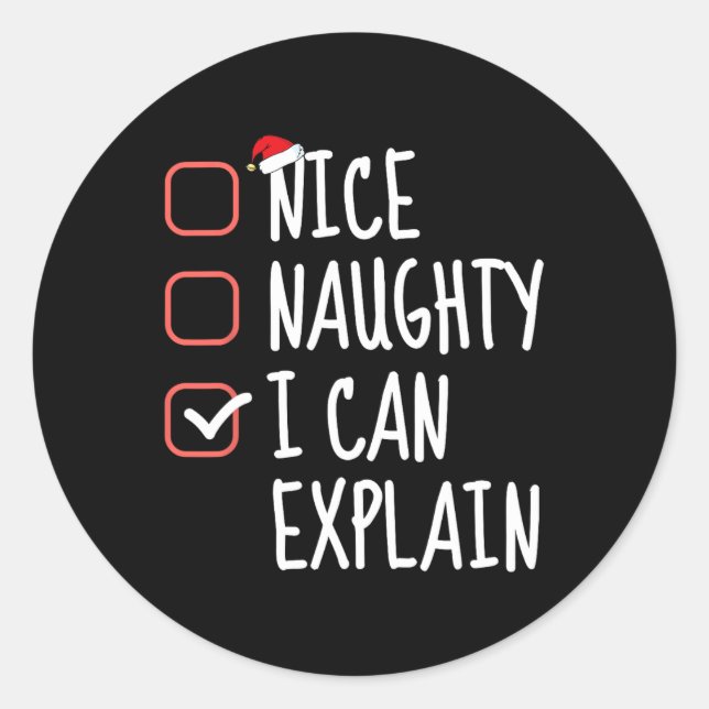 Nice Naughty I Can Explain Funny Christmas List Sa Classic Round Sticker (Front)