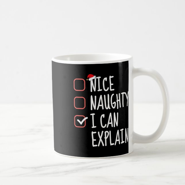 Nice Naughty I Can Explain Funny Christmas List Sa Coffee Mug (Right)