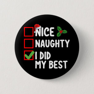 Nice Naughty I Did My Best Christmas List Family 6 Cm Round Badge