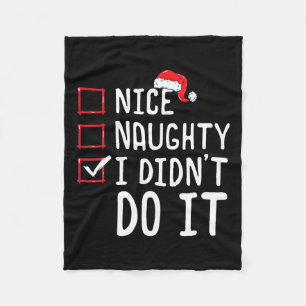 Nice Naughty I Didn't Do It Christmas List 1 Fleece Blanket