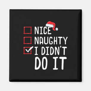 Nice Naughty I Didn't Do It Christmas List 1 Magnet